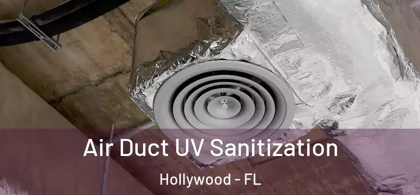 Air Duct UV Sanitization Hollywood - FL