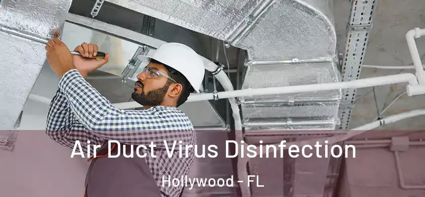 Air Duct Virus Disinfection Hollywood - FL