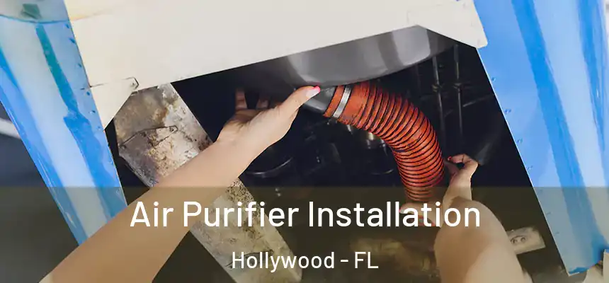 Air Purifier Installation Hollywood - FL