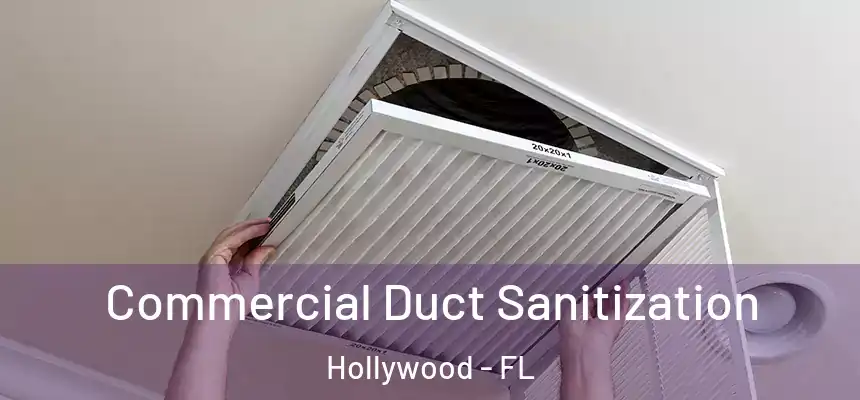 Commercial Duct Sanitization Hollywood - FL