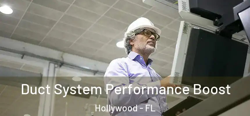 Duct System Performance Boost Hollywood - FL