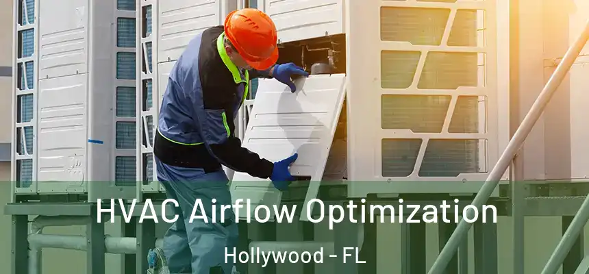 HVAC Airflow Optimization Hollywood - FL
