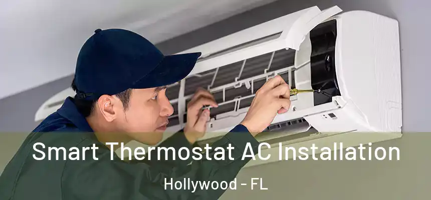Smart Thermostat AC Installation Hollywood - FL